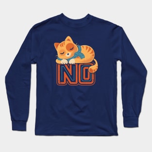 No Means No - Lazy sleeping cat Long Sleeve T-Shirt